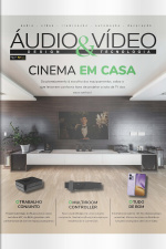 Áudio  Vídeo – Design e Tecnologia Ed. 231 - Cinema em casa