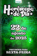 Horóscopo do Dia Ed. 221 - 22 de Agosto de 2025