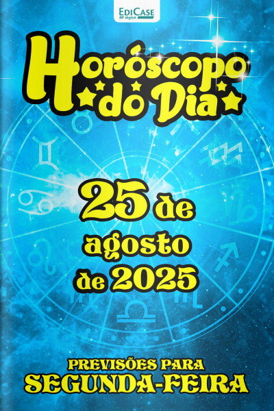 Horóscopo do Dia Ed. 224 - 25 de Agosto de 2025