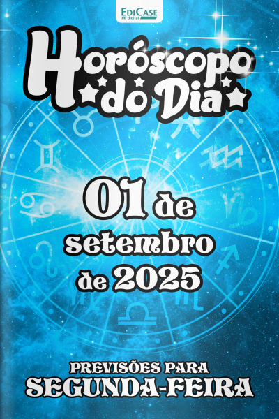 Horóscopo do Dia Ed. 231 - 01 de Setembro de 2025