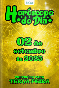 Horóscopo do Dia Ed. 232 - 02 de Setembro de 2025