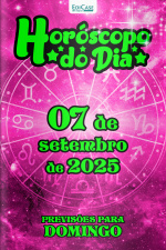 Horóscopo do Dia Ed. 237 - 07 de Setembro de 2025