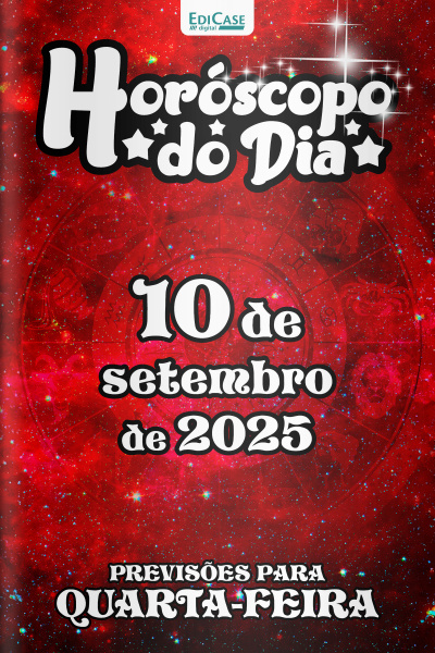 Horóscopo do Dia Ed. 240 - 10 de Setembro de 2025