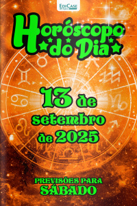Horóscopo do Dia Ed. 243 - 13 de Setembro de 2025