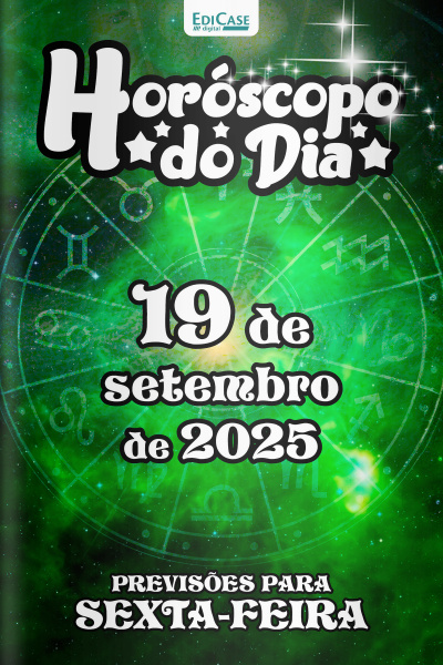 Horóscopo do Dia Ed. 249 - 19 de Setembro de 2025