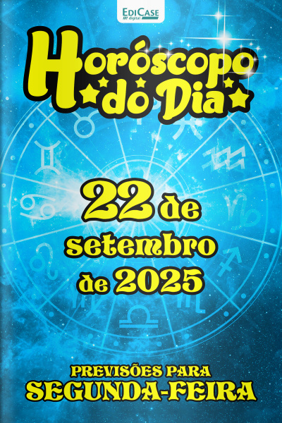 Horóscopo do Dia Ed. 252 - 22 de Setembro de 2025