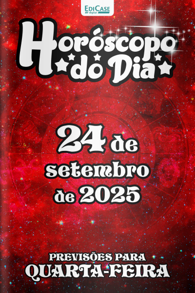 Horóscopo do Dia Ed. 254 - 24 de Setembro de 2025