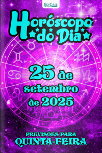 Horóscopo do Dia Ed. 255 - 25 de Setembro de 2025