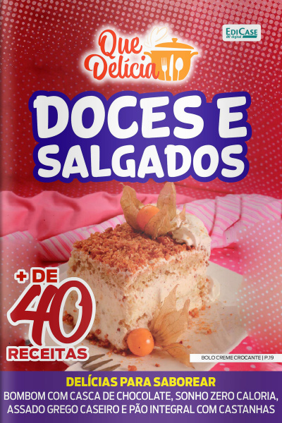 Que Delícia Ed. 129 - Doces e salgados