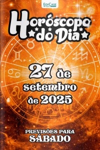 Horóscopo do Dia Ed. 257 - 27 de Setembro de 2025