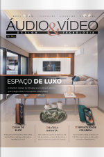 Áudio  Vídeo – Design e Tecnologia Ed. 232 - Espaço de Luxo