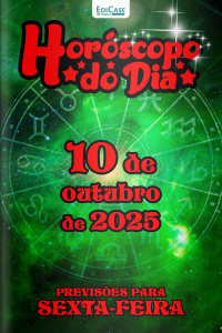 Horóscopo do Dia Ed. 270 - 10 de Outubro de 2025