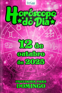 Horóscopo do Dia Ed. 272 - 12 de Outubro de 2025