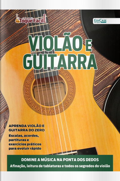 Coleção Toque Fácil Ed. 45 - Violão e Guitarra