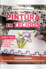 Mega Artesanato Ed. 107 - Pintura Em Tecidos: Cores Vivas