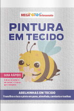 Mega Artesanato Ed. 110 - Pintura em tecido - Abelhinhas