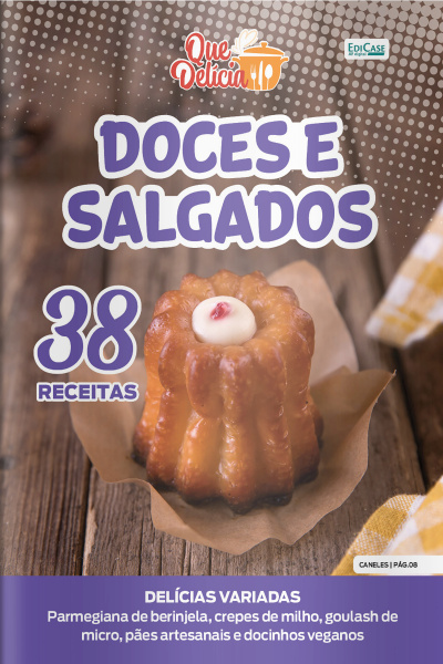 Que Delícia Ed. 131 - Doces e sagados