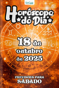 Horóscopo do Dia Ed. 278 - 18 de Outubro de 2025