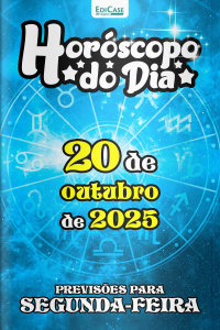 Horóscopo do Dia Ed. 280 - 20 de Outubro de 2025