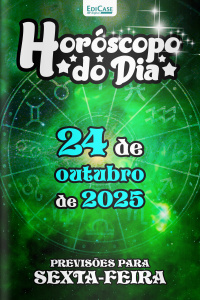 Horóscopo do Dia Ed. 284 - 24 de Outubro de 2025