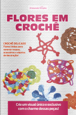 Artesanato Simples Ed. 75 - Flores em crochê
