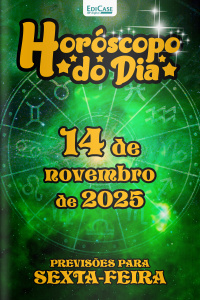 Horóscopo do Dia Ed. 305 - 14 de Novembro de 2025