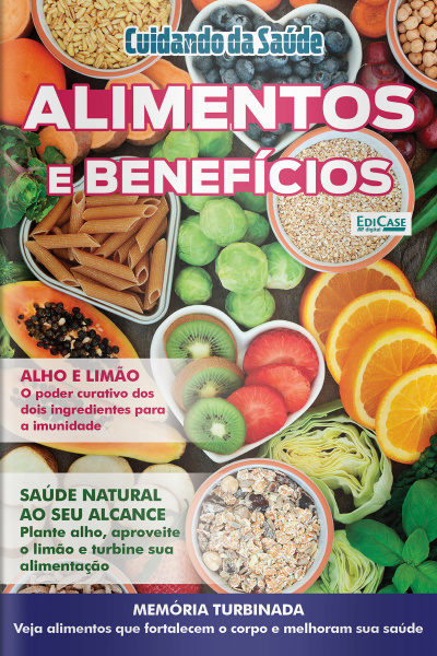 Cuidando da Saúde Ed. 64 - Alimentos e Benefícios