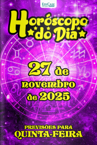 Horóscopo do Dia Ed. 318 - 27 de Novembro de 2025