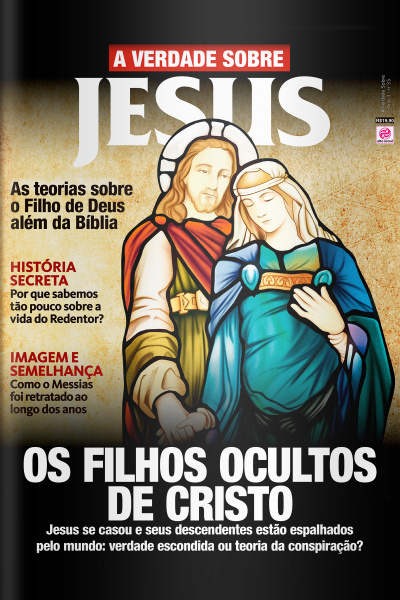 A Verdade Sobre - JESUS - Ano 3, n° 35