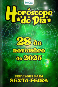 Horóscopo do Dia Ed. 319 - 28 de Novembro de 2025