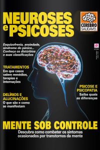 Cérebro Saudável - NEUROSES E PSICOSES - Ano 3, n° 35