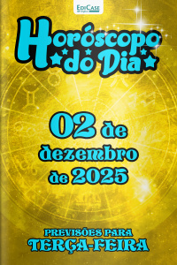 Horóscopo do Dia Ed. 323 - 02 de Dezembro de 2025
