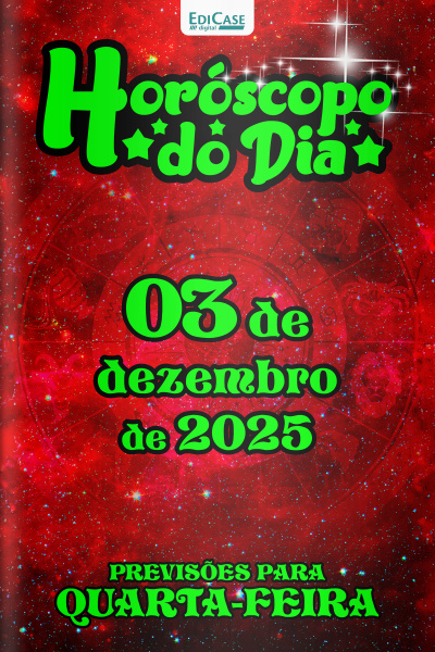 Horóscopo do Dia Ed. 324 - 03 de Dezembro de 2025