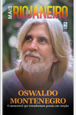 Mais Rio de Janeiro Ed. 179 - Oswaldo Montenegro: O menestrel que transformou poesia em canção