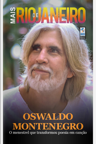 Mais Rio de Janeiro Ed. 179 - Oswaldo Montenegro: O menestrel que transformou poesia em canção
