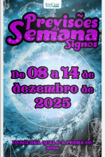 Previsões da Semana Ed. 293 - Signos: Previsões de 08 de Dezembro a 14 de Dezembro de 2025
