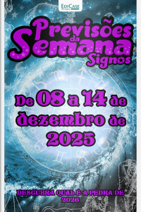 Previsões da Semana Ed. 293 - Signos: Previsões de 08 de Dezembro a 14 de Dezembro de 2025