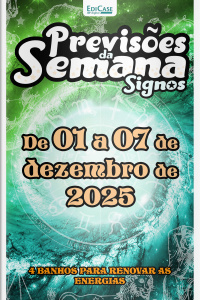 Previsões da Semana Ed. 292 - Signos: Previsões de 01 de Dezembro a 07 de Dezembro de 2025