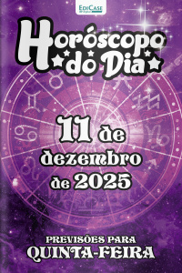 Horóscopo do Dia Ed. 332- 11 de Dezembro de 2025