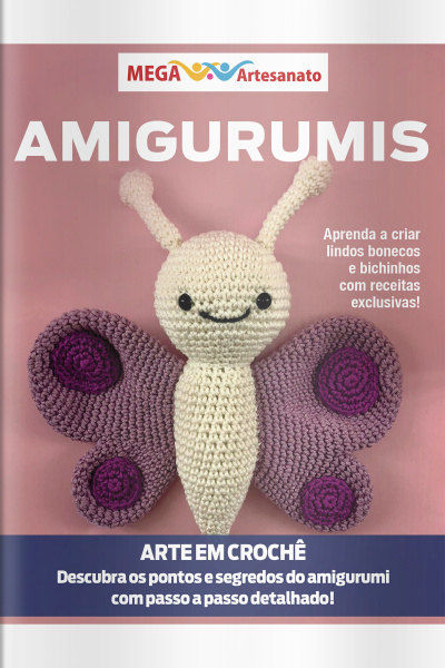 Mega Artesanato Ed. 118 - Coletânea - Amigurumis Bonecas