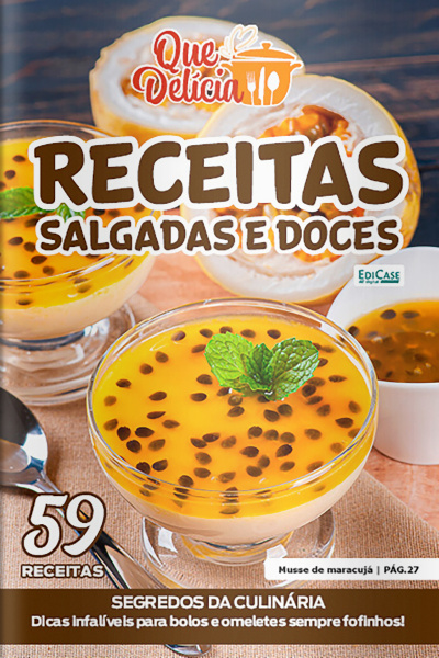 Que Delícia Ed. 140 - Receita Salgadas e Doces