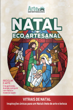 Arte e Sustentabilidade Ed. 48 - Natal Eco Artesanal: Especial Desenhos Vitrais Natalinos