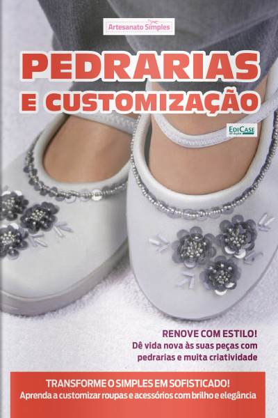Artesanato Simples Ed. 80 - Pedrarias e Customização