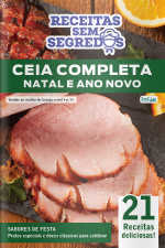 Receitas Sem Segredos Ed. 98 - Ceia completa natal e ano novo