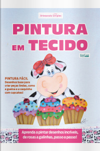 Artesanato Simples Ed. 81 - Pintura em tecido