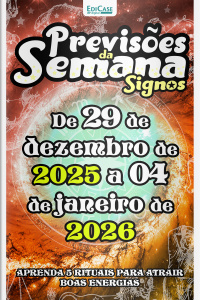 Previsões da Semana Ed. 296 - Signos: Previsões de 29 de Dezembro a 04 de Janeiro de 2026