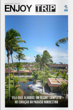 Enjoy Trip Ed. 21 - Vila Galé Alagoas: um resort completo no coração do paraíso nordestino