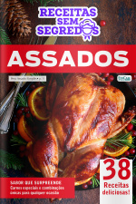 Receitas Sem Segredos Ed. 99 - Assados: 38 Receitas