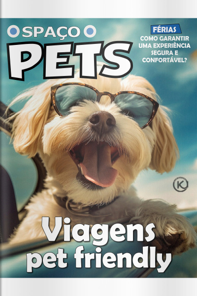 Spaço Pets Ed. 78 - VIAGENS PET FRIENDLY