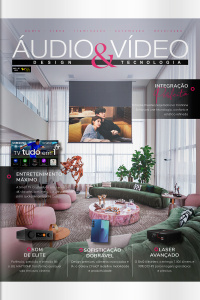 Áudio  Vídeo – Design e Tecnologia Ed. 235 - Integração perfeita